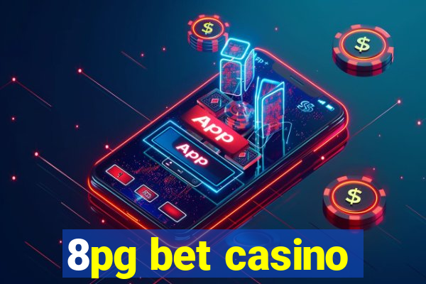 8pg bet casino